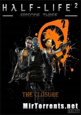 Half-Life 2 Episode 3 The Closure (2016) PC