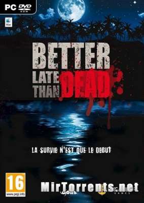 Better Late Than DEAD (2016) PC