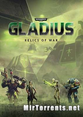 Warhammer 40,000 Gladius - Relics of War Deluxe Edition (2018) PC