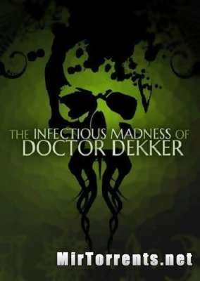 The Infectious Madness of Doctor Dekker (2017) PC