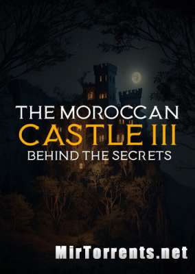 The Moroccan Castle 3 Behind The Secrets (2023) PC
